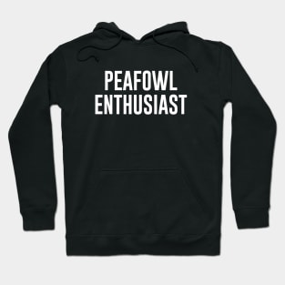 Peafowl enthusiast Hoodie